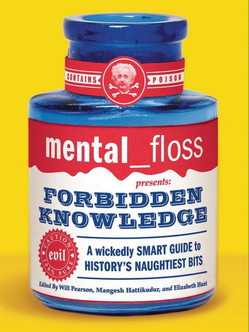 Title details for Mental Floss: Forbidden Knowledge by Editors of Mental Floss - Available